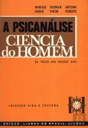 A Psicanálise - Ciência do Homem