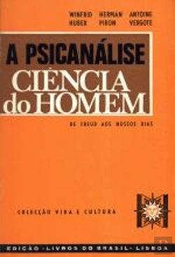 Bertrand.pt - A Psicanálise - Ciência do Homem