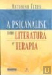 A Psicanálise Como Literatura e Terapia