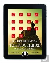 A Psicanálise na Terra do Nunca