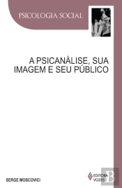 A Psicanálise, Sua Imagem e Seu Público