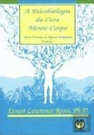A Psicobiologia da Cura Mente-Corpo