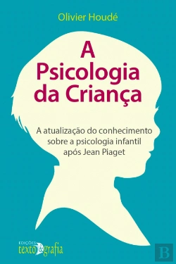 Bertrand.pt - A Psicologia da Criança
