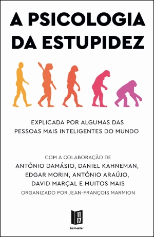 A Psicologia da Estupidez