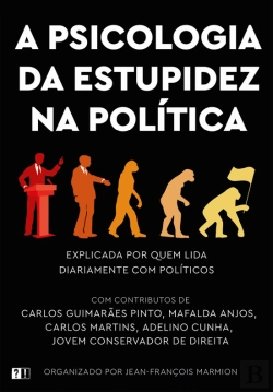 Bertrand.pt - A Psicologia da Estupidez na Política