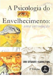 A Psicologia do Envelhecimento