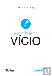 A Psicologia Do Vício