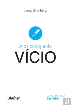 Bertrand.pt - A Psicologia Do Vício