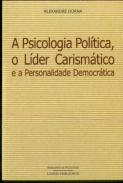 A Psicologia Política, O Líder Carismático e a Personalidade Democrática