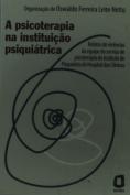 A Psicoterapia Na Instituição Psiquiátrica 