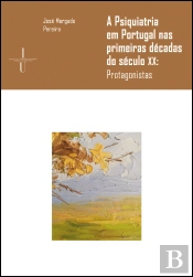 A Psiquiatria em Portugal nas Primeiras Décadas do Século XX