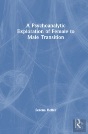 A Psychoanalytic Exploration Of Female To Male Transition