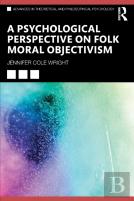 A Psychological Perspective On Folk Moral Objectivism