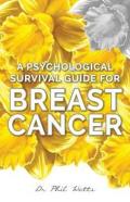 A Psychological Survival Guide For Breast Cancer