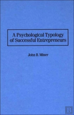 Bertrand.pt - A Psychological Typology Of Successful Entrepreneurs