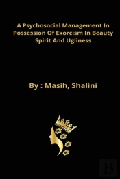 A Psychosocial Management In Possession Of Exorcism In Beauty Spirit And Ugliness