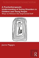 A Psychotherapeutic Understanding Of Eating Disorders In Children And Young People