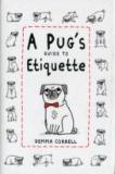 A Pug'S Guide To Etiquette