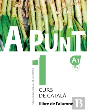 A Punt. Curs De Català. Llibre De L'Alumne, 1