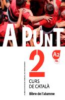 A Punt. Curs De Català. Llibre De L'Alumne, 2