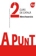 A Punt. Curs De Català. Llibre D'Exercicis, 2