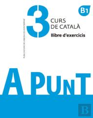 A Punt. Curs De Català. Llibre D'Exercicis, 3