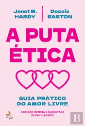 A Puta Ética - Guia Prático Do Poliamor