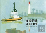 À Quai, À Flot