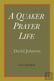 A Quaker Prayer Life