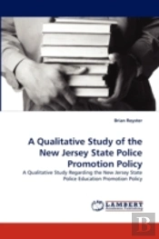 A Qualitative Study Of The New Jersey State Police Promotion Policy