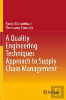 A Quality Engineering Techniques Approach To Supply Chain Management
