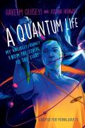 A Quantum Life (Adapted For Young Adults)