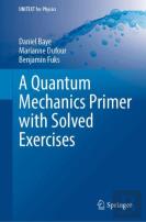 A Quantum Mechanics Primer With Solved Exercises