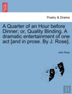 Bertrand.pt - A Quarter Of An Hour Before Dinner; Or,