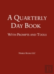 A Quarterly Day Book With Prompts And Tools