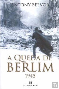 Bertrand.pt - A Queda de Berlim 1945