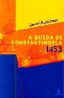 A Queda de Constantinoplia 1453