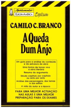 Bertrand.pt - A Queda de um Anjo Apontamentos Europa - América Explicam Camilo Castelo Branco