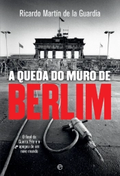 A Queda do Muro de Berlim
