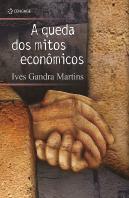 A Queda dos Mitos Econômicos