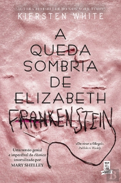 Bertrand.pt - A Queda Sombria de Elizabeth Frankenstein
