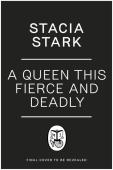 A Queen This Fierce And Deadly