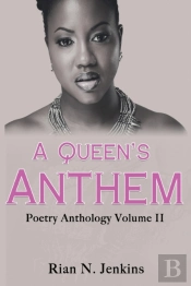 A Queen'S Anthem: Poetry Anthology, Volu