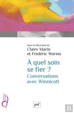 Bertrand.pt - À Quel Soin Se Fier ? Conversations Autour De Winnicott
