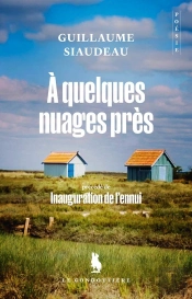 A Quelques Nuages Près : Précédé De Inauguration De L'Ennui