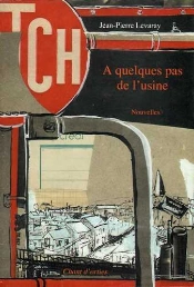 À Quelques Pas De L'Usine