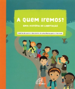 Bertrand.pt - A Quem Iremos? - Uma História de Libertação