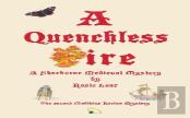A Quenchless Fire