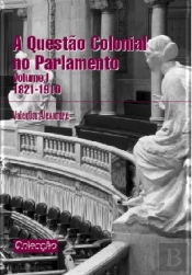 A Questão Colonial no Parlamento - Volume I