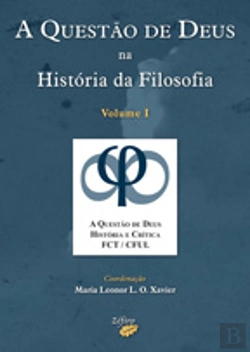 Bertrand.pt - A Questão de Deus na História da Filosofia - Volume I